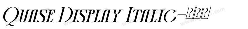 Quase Display Italic字体转换 Quase Display Italic字体转换